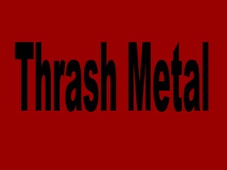 Thrash Metal 