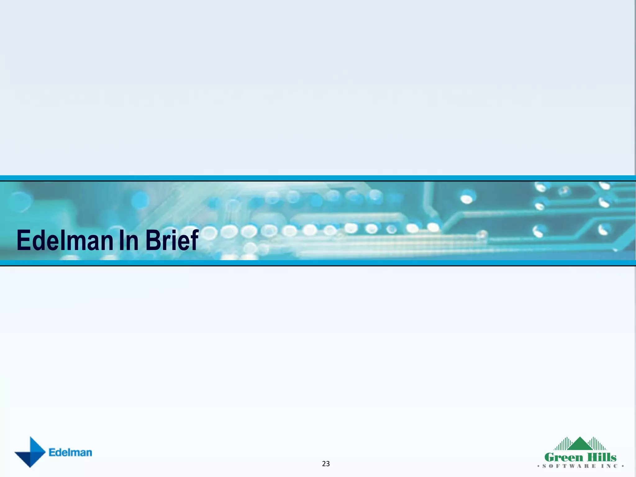 Edelman In Brief




                   23
 