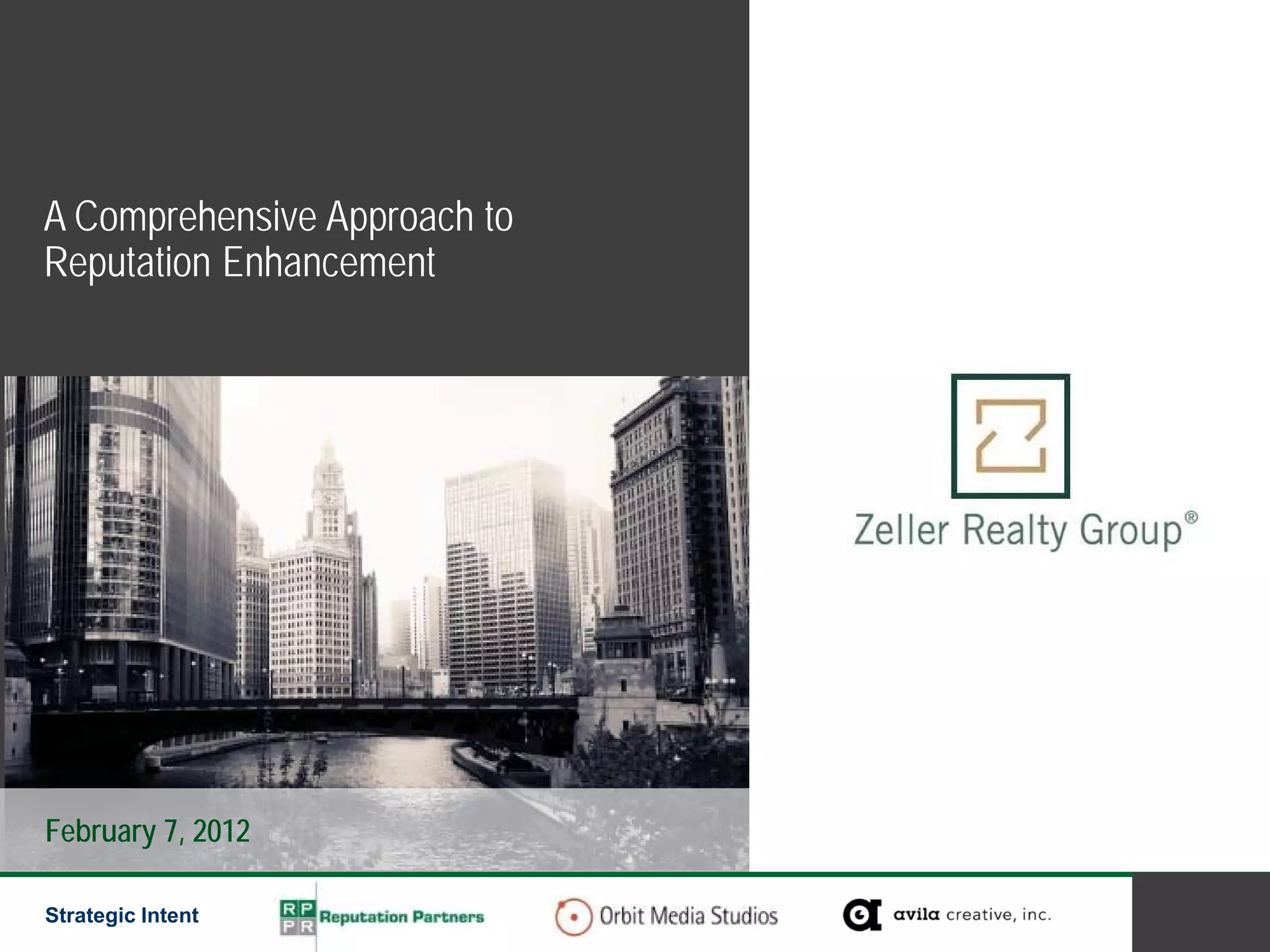 A Comprehensive Approach to
Reputation Enhancement




February 7, 2012

Strategic Intent
 