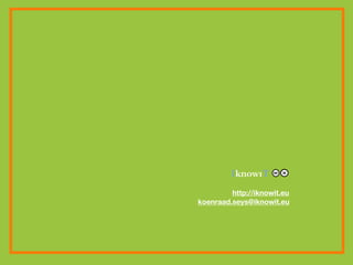 IknowiT
.
koenraad.seys@iknowit.eu
http://iknowit.eu
 