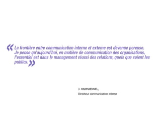 J. HANMAENNEL,  Directeur communication interne 