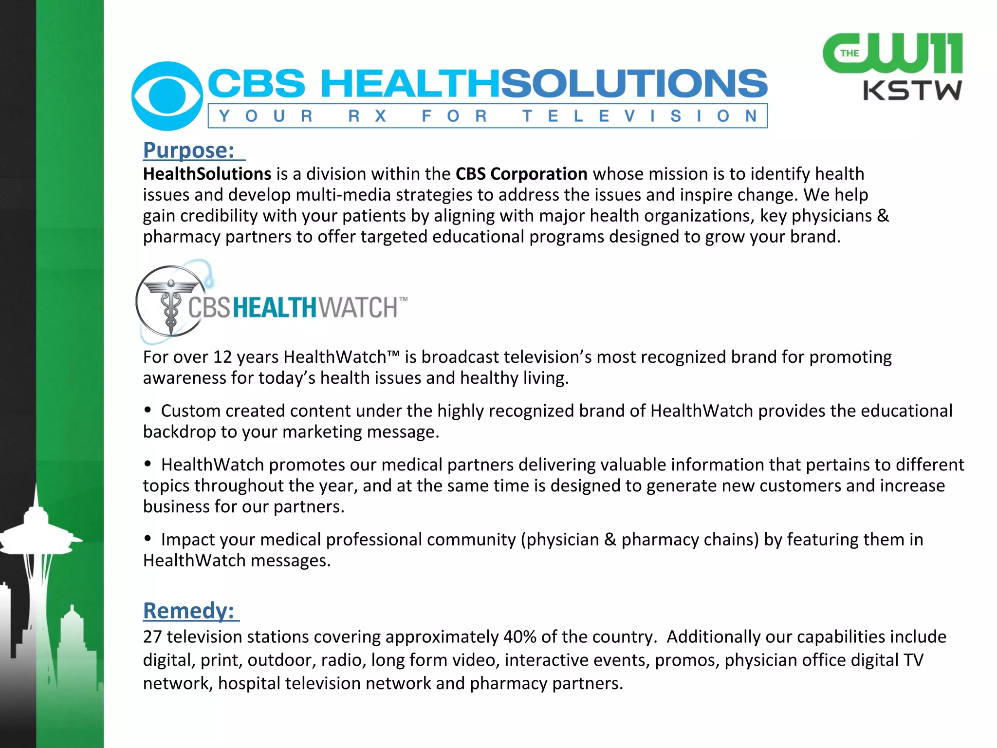 CUSTOM LIFESTYLE CONTENT
HEALTHWATCH
BRANDED FEATURES
RETAILIN-MARKET EVENTS
DIGITAL
HEALTHWATCH/
LOCAL NEWS
COMMUNITY PROJECTS
PSAs
IN-HOUSE PRODUCTION
 