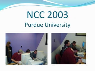 NCC 2003Purdue University