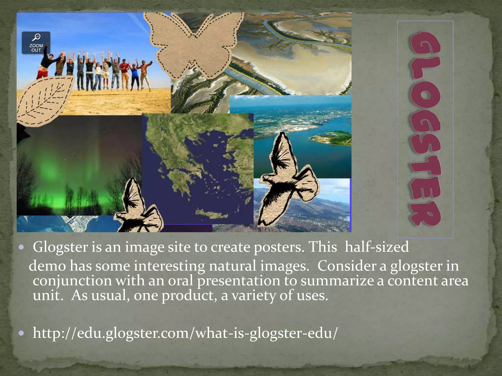 Glogster is an image site to create posters. This half-sized
 demo has some interesting natural images. Consider a glogster in
 conjunction with an oral presentation to summarize a content area
 unit. As usual, one product, a variety of uses.

 http://edu.glogster.com/what-is-glogster-edu/
 