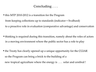 Keeping a Seed of Solutions when Energy and Climate become Unpredictable