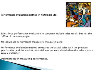 KKN India ltd sale force performance evaluation by Ketan thakur