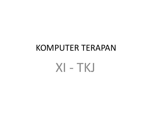 Komputer Terapan   2 slideshare