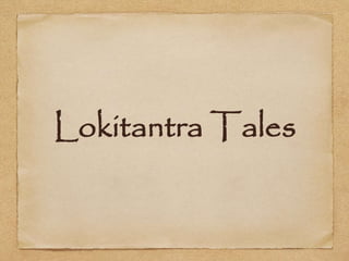 Lokitantra Tales
 