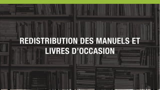 ktabyManuels pour le changement
REDISTRIBUTION DES MANUELS ET
LIVRES D’OCCASION
 