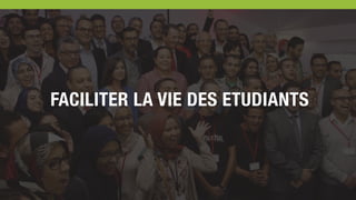 FACILITER LA VIE DES ETUDIANTS
 