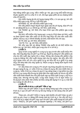 Häc viÖn Tµi chÝnh


hîp ®ång nhËn gia c«ng. VËt t nhËn gi÷ hé, gia c«ng chÕ biÕn kh«ng
thuéc quyÒn së h÷u cña ®¬n vÞ, khi bµn giao ph¶i cã sù chøng kiÕn
cña c¶ hai bªn.
        Khi nhËn hµng do kh¸ch hµng mang ®Õn, c¨n cø vµo gi¸ trÞ vËt
liÖu nhËn gia c«ng, kÕ to¸n vËt liÖu ghi:
        NîTK002: Gi¸ trÞ vËt liÖu nhËn gia c«ng
        Khi s¶n phÈm hoµn thµnh bµn giao cho kh¸ch hµng, dùa trªn sè
®· sö dông kÕ to¸n x¸c ®Þnh gi¸ trÞ NVL xuÊt dïng
        Cã TK002: gi¸ trÞ NVL tiªu hao tÝnh vµo s¶n phÈm gia c«ng
hoµn thµnh
        Sè NVL tiÕt kiÖm ®îc hµng quý, c«ng ty tÝnh theo sè NVL xuÊt
ra theo ®Þnh møc s¶n xuÊt víi sè tiªu hao thùc tÕ cho s¶n xuÊt s¶n
phÈm, kÕ to¸n to¸n ®Þnh kho¶n sè NVL tiÕt kiÖm ®îc nh sau:
        Nî TK 152: gi¸ trÞ NVL tiÕt kiÖm
         Cã TK 711 : gi¸ trÞ NVL tiÕt kiÖm
        Nh vËy sau khi sö dông TK002 nhµ qu¶n lý cã thÓ kiÓm tra
kiÓm so¸t gi¸ trÞ NVL nhËn gia c«ng cho ®¬n vÞ kh¸c
        ý kiÕn 3:
        Quy tr×nh c«ng nghÖ t¹i c«ng ty lµ quy tr×nh s¶n xuÊt kiÓu liªn
tôc, ®èi tîng tËp hîp chi phÝ vµ tÝnh gi¸ thµnh lµ tõng lo¹i s¶n phÈm,cã
chu kú s¶n xuÊt dµi ng¾n kh¸c nhau. Nhng nãi chung s¶n phÈm cña
c«ng ty thêng ®îc s¶n xuÊt trong mét chu kú ng¾n, do vËy vÊn ®Ò
cÇn quan t©m vÒ yªu cÇu qu¶n lý lµ sè liÖu kÕ to¸n ph¶i ®¸p øng
®Çy ®ñ kÞp thêi cho nhµ qu¶n lý. HiÖn c«ng ty ®ang tiÕn hµnh h¹ch
to¸n theo quý.
        V× vËy theo em c«ng ty nªn cã ph¬ng híng chuyÓn kú h¹ch to¸n
tõ quý sang th¸ng, v× viÖc h¹ch to¸n theo th¸ng lµ rÊt cÇn thiÕt ®èi víi
c«ng ty. ViÖc h¹ch to¸n theo th¸ng sÏ t¨ng cêng chøc n¨ng kiÓm tra cña
kÕ to¸n vµ cung cÊp th«ng tin kÞp thêi cho ngêi qu¶n lý nh»m c¶i tiÕn
s¶n xuÊt kinh doanh thu ®îc kÕt qu¶ cao vµ hiÖu qu¶ c«ng t¸c kÕ to¸n
còng cao. Kh«ng nh÷ng thÕ, c«ng viÖc trong n¨m sÏ dµn ®Òu c¸c
th¸ng lµm cho viÖc ®èi chiÕu sè liÖu còng dÔ dµng h¬n vµ c¸n bé kÕ
to¸n còng ®ì vÊt v¶ h¬n.
        ý kiÕn 4:
        §èi víi viÖc h¹ch to¸n chi phÝ ®iÖn n¨ng:
        HiÖn nay chi phÝ diÖn n¨ng sö dông trong quý cña c«ng ty ®îc
h¹ch to¸n vµo chi phÝ tr¶ tríc lµ kh«ng ®óng víi néi dung cña chi phÝ
tr¶ tríc.
        Theo em, chi phÝ ®iÖn n¨ng lµ mét kho¶n chi phÝ thùc sù ph¸t
sinh vµ ph¸t huy t¸c dông hÕt trong mét kú h¹ch to¸n. Do vËy kÕ to¸n
nªn h¹ch to¸n ngay chi phÝ nµy vµo chi phÝ s¶n xuÊt trong kú (chi phÝ
SXC- TK627), chi phÝ qu¶n lý doanh nghiÖp ( TK 642), chi phÝ b¸n

Sinh viªn: NguyÔn ThÞ Th          83                       LípK39-21.14
 