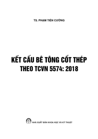 Kết cấu bê tông cốt thép theo TCVN 5574 2018 - TS. Phạm Tiến Cường.pdf