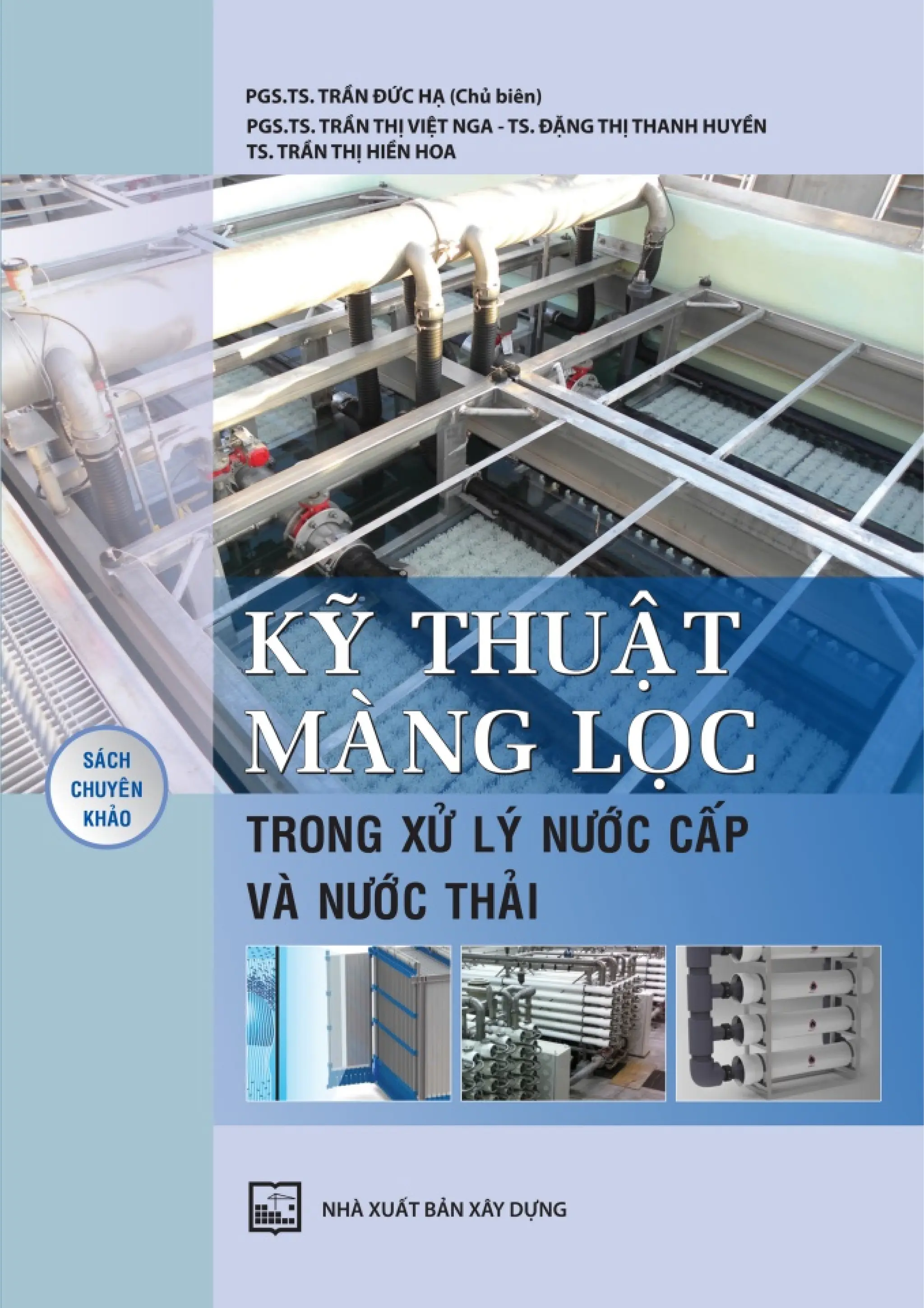 Kỹ thuật màng lọc trong xử lý nước cấp và nước thải - PGS.TS. Trần Đức ...