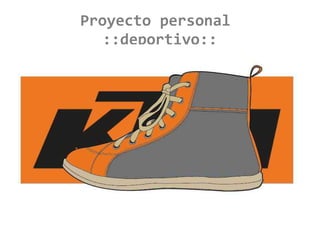 Proyecto personal
::deportivo::
 