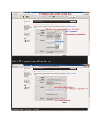 Nhập Ip Động nhà mạng cung cấp cho ban vào
Chọn Vào ACTIVE ---> Là Xong
 