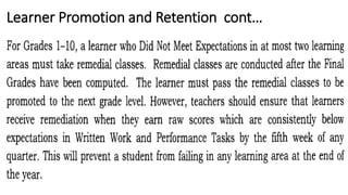 Learner Promotion and Retention cont…
 