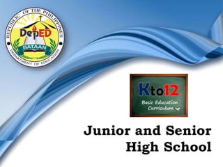 Junior and Senior
High School
 