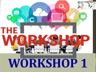 WORKSHOP 1
 
