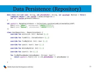13Mobile Back­End Development with Ktor
Data Persistence (Repository)
 
