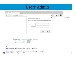 15Mobile Back­End Development with Ktor
Users Admin
 