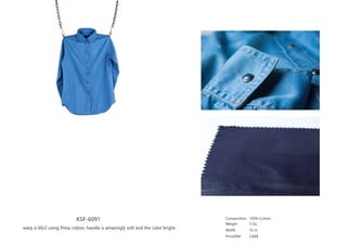 KSF-6091
warp is 60/2 using Pima cotton; handle is amazingly soft and the color bright.
Composition
Weight
Width
Price/Mtr
100% Cotton
5 Oz
52 in
3.84$
 