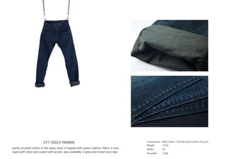 CF1-OD23-NM86K
partly recycled cotton in the warp; warp is topped with green sulphur; fabric is over
dyed with olive and coated with acrylic; also available in grey and brown over dye.
Composition
Weight
Width
Price/Mtr
84% Cotton, 15% Recycled Cotton 1% Lycra
10 Oz
56
3.62$
 