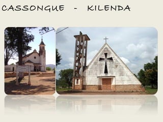 CASSONGUE - KILENDA