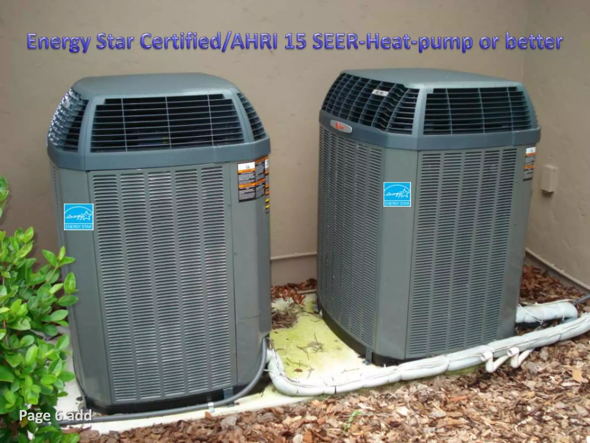 13 SEER standard efficiency
             code.




Page 6 add
 