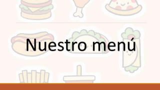 Nuestro menú
 