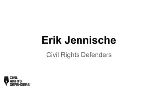 Erik Jennische
Civil Rights Defenders
 