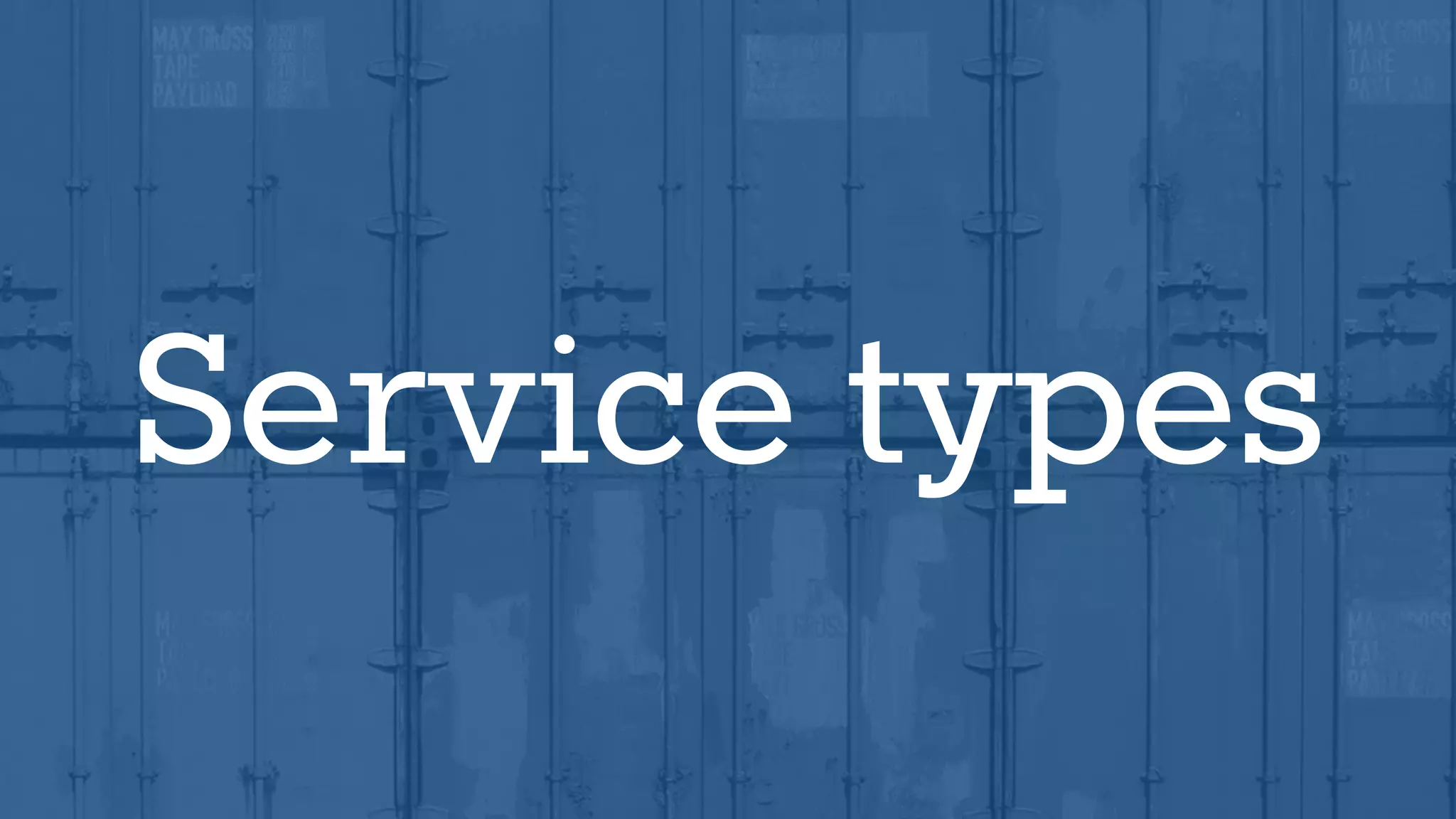 Service types
 