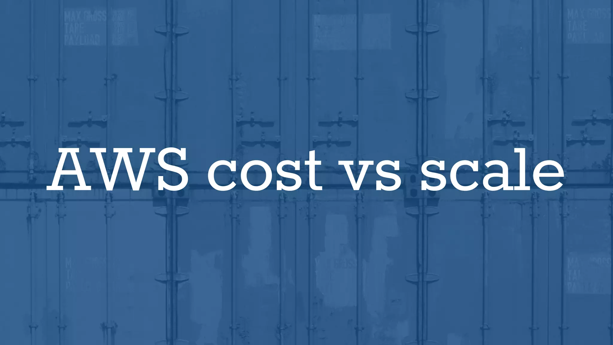 AWS cost vs scale
 