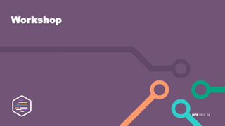 HPE DEV
Workshop
18
 