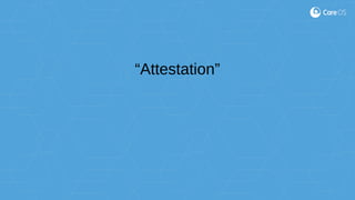 “Attestation”
 