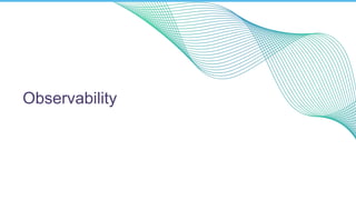 Observability
 