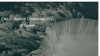 chronosphere.io
Cloud Native Observability
at Scale