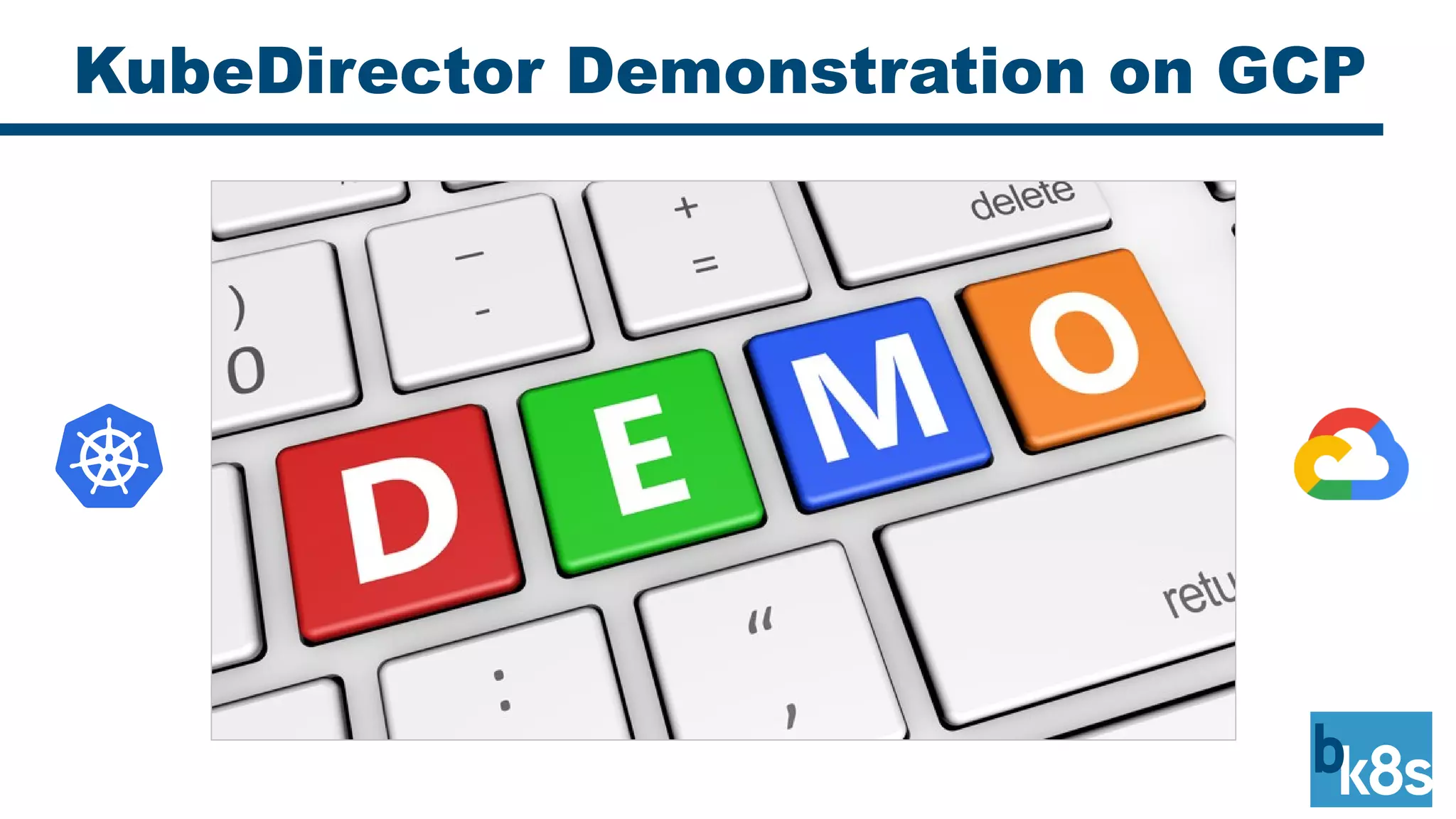 KubeDirector Demonstration on GCP
 