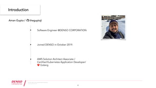 May 2020 / Digital Innovation, Engineering Research & Development
ｩ DENSO CORPORATION All Rights Reserved.
Introduction
Am...