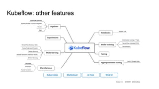 Kubeflow: other features
 