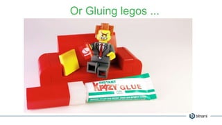 Or Gluing legos ...
 
