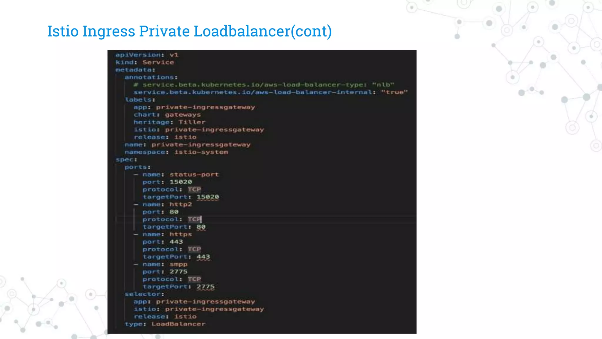 Istio Ingress Private Loadbalancer(cont)
 