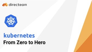 From Zero to Hero
 