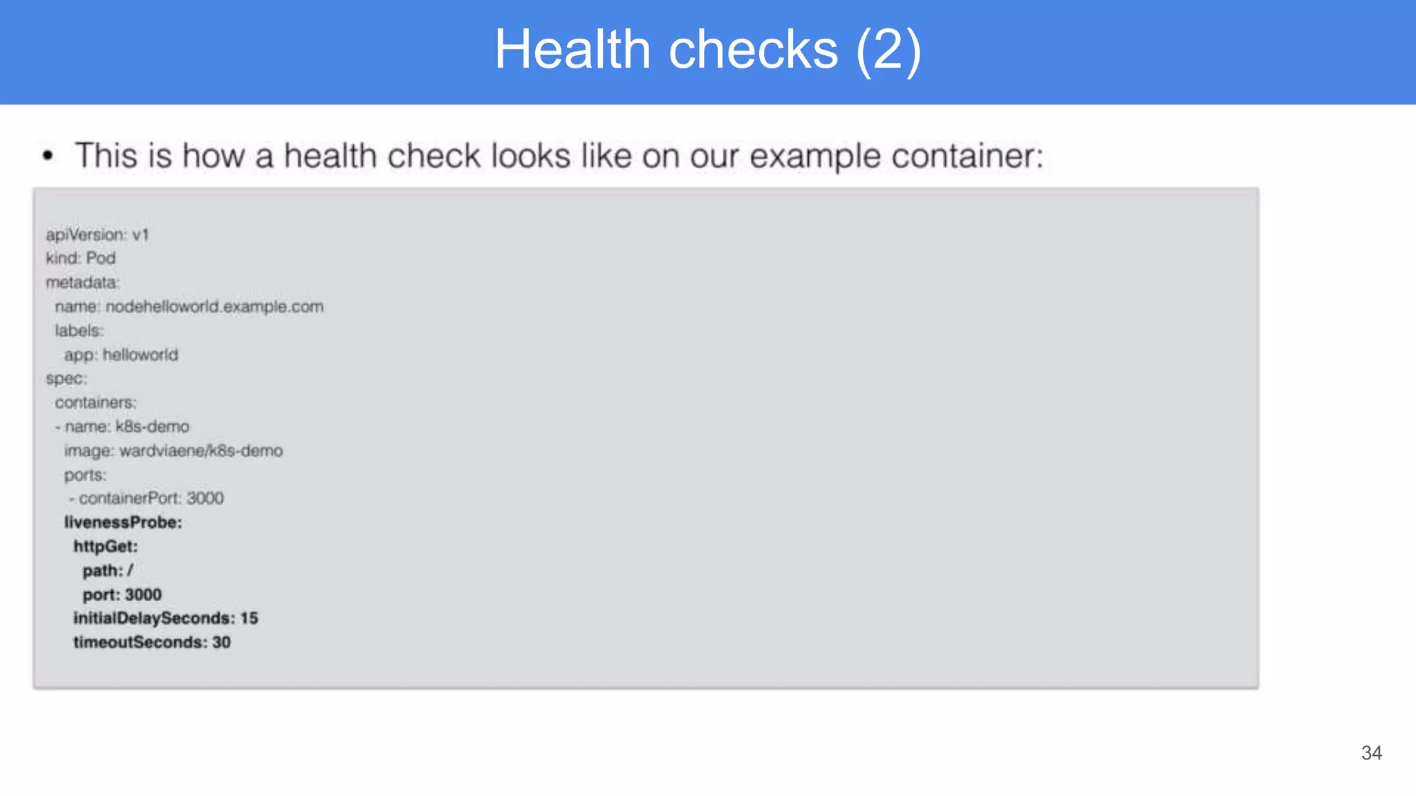 34
Health checks (2)
 