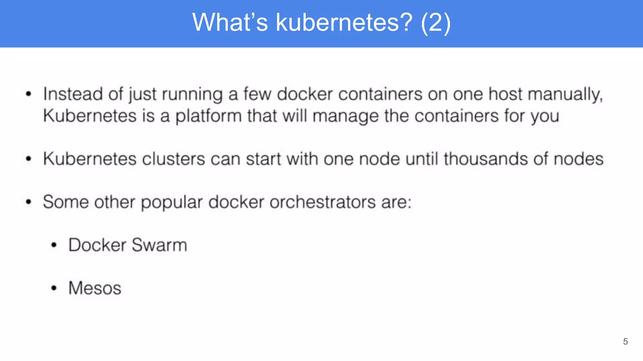 5
What’s kubernetes? (2)
 