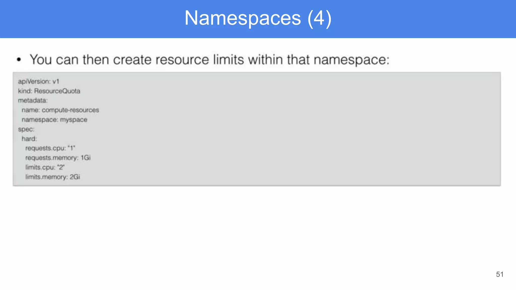 51
Namespaces (4)
 