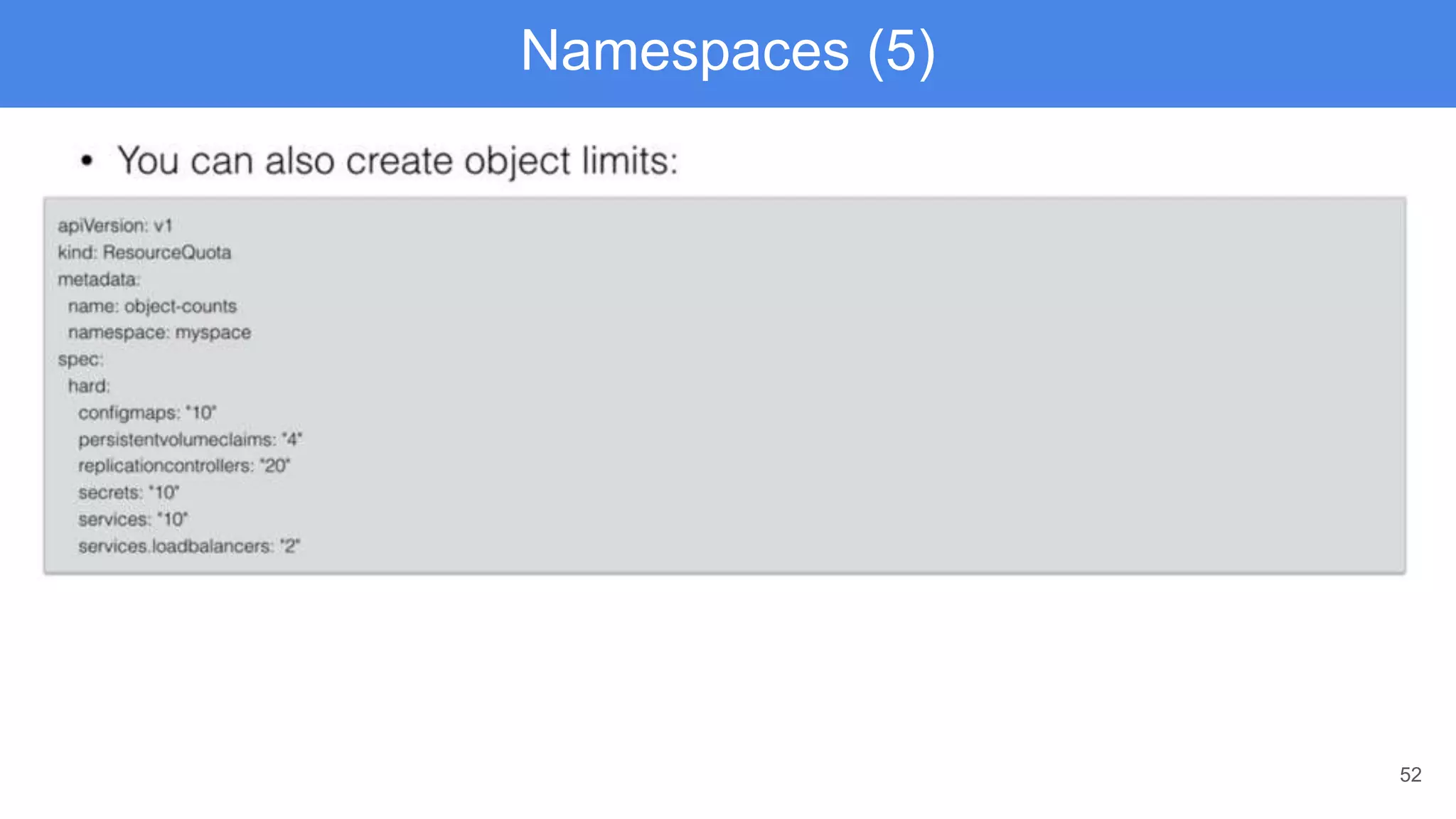 52
Namespaces (5)
 