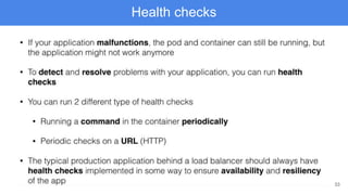 33
Health checks
 
