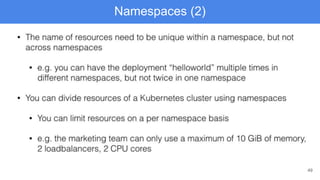 49
Namespaces (2)
 