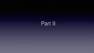 Part II
 