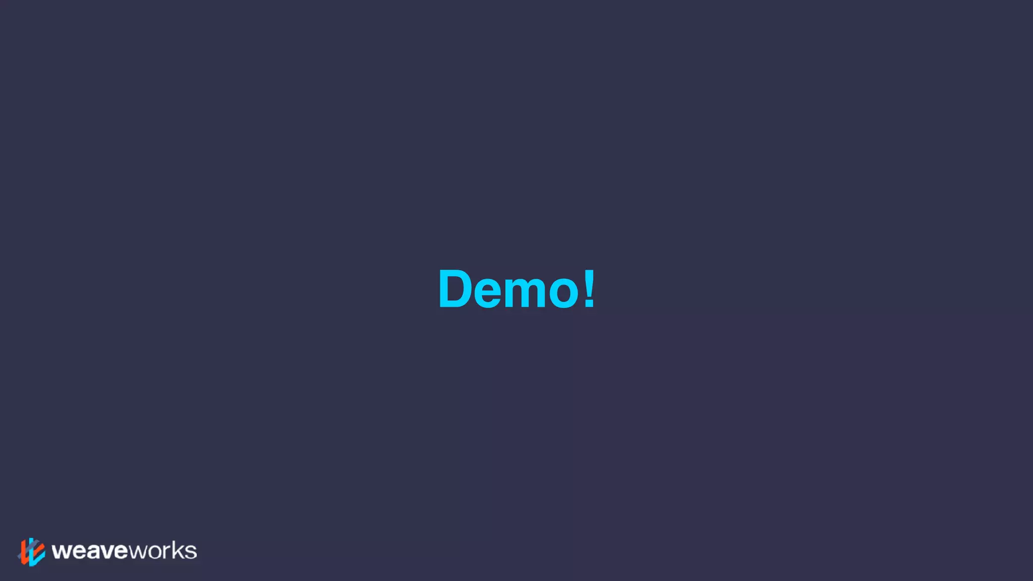 Demo!
 